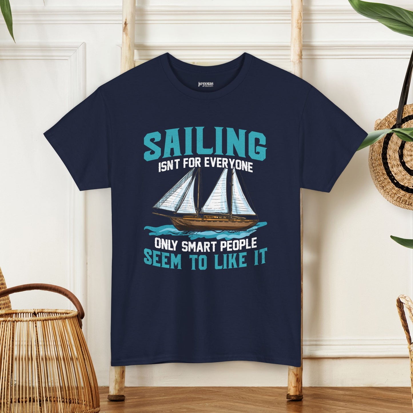 Sailing Isn't for Everyone T-Shirt -  Funny Unisex Sailing Heavy Cotton Tee