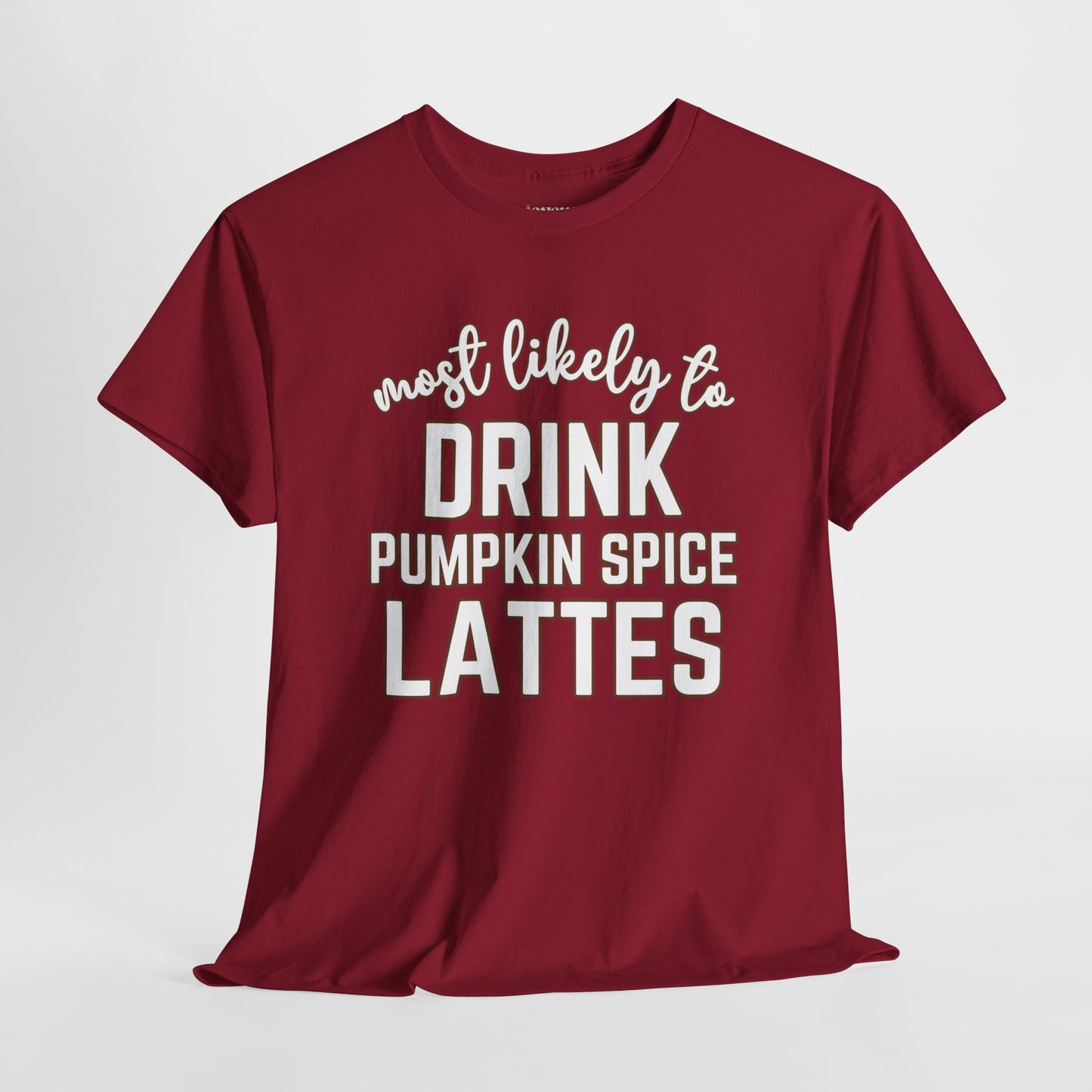 Funny Thanksgiving Shirt - Most Likely to Drink Pumpkin Spice Lattes Heavy Cotton Tee