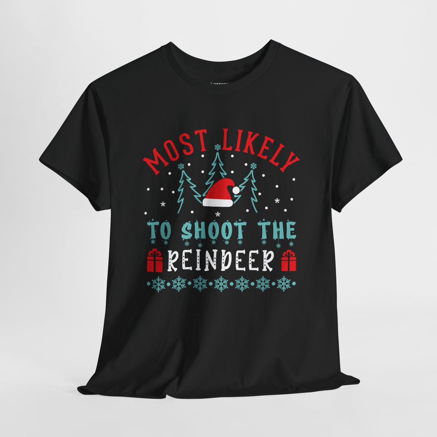 Most Likely To Shoot the Reindeer Funny Christmas Shirt - Matching Family Christmas Heavy Cotton Tee