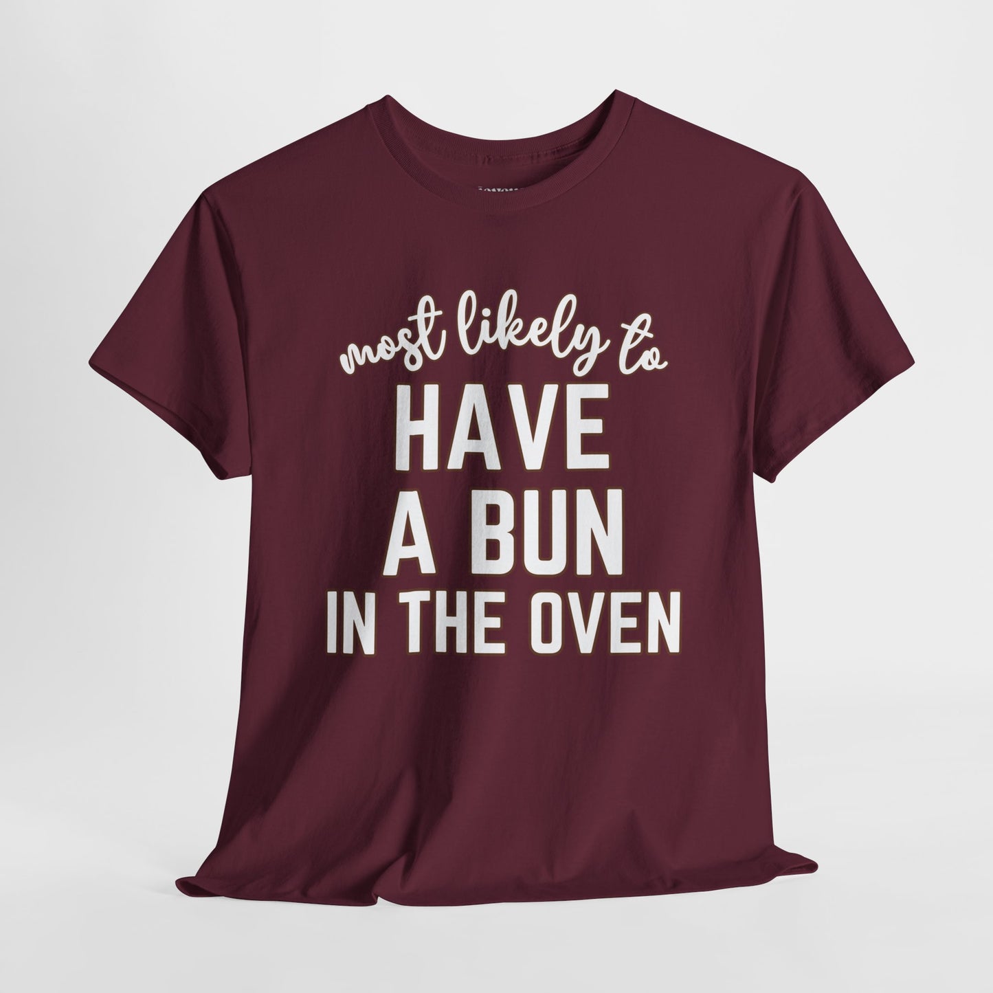 Funny Thanksgiving Shirt - Most likely to Have a Bun in The Oven Heavy Cotton Tee