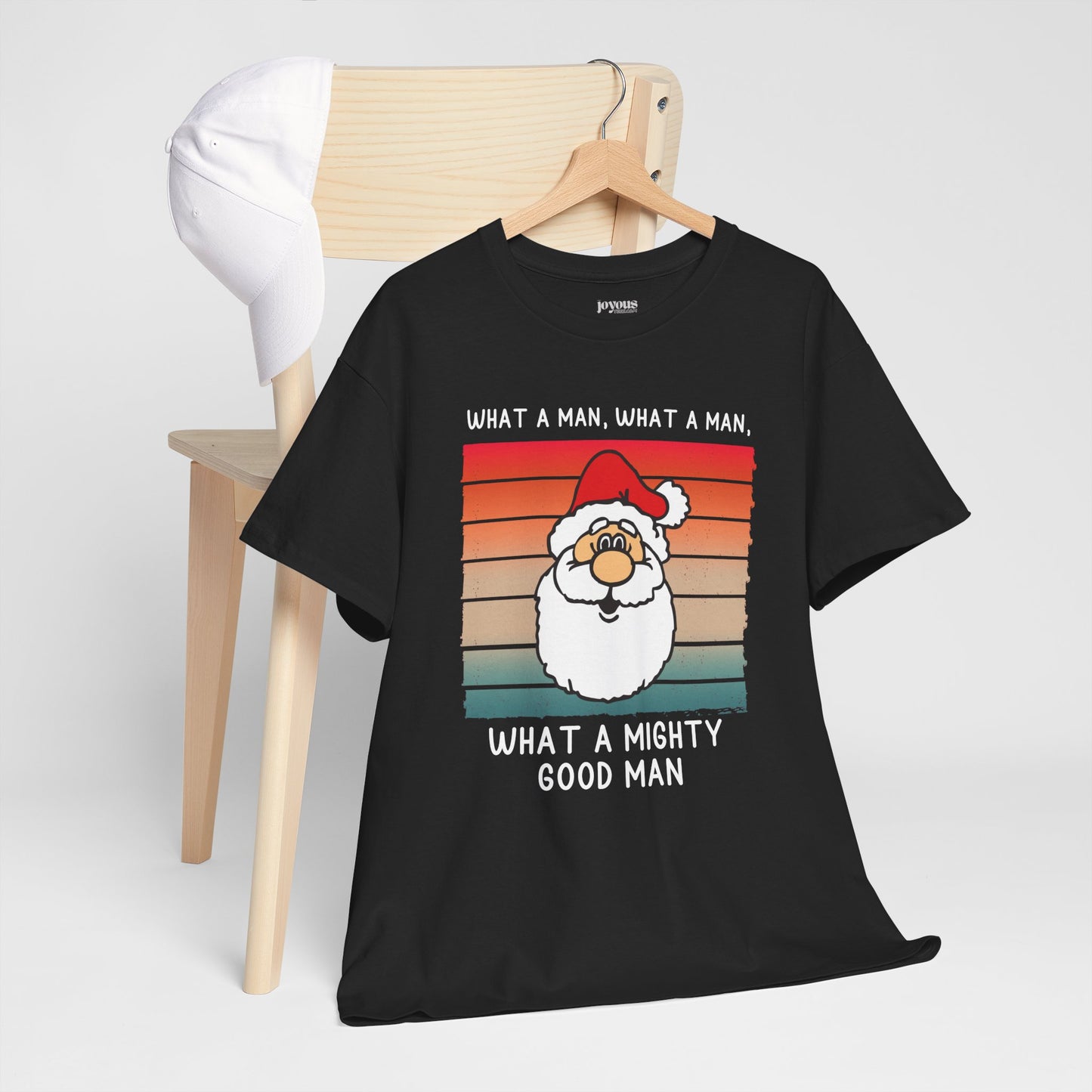 What a Mighty Good Man Funny Christmas Shirt - Matching Family Christmas Heavy Cotton Tee