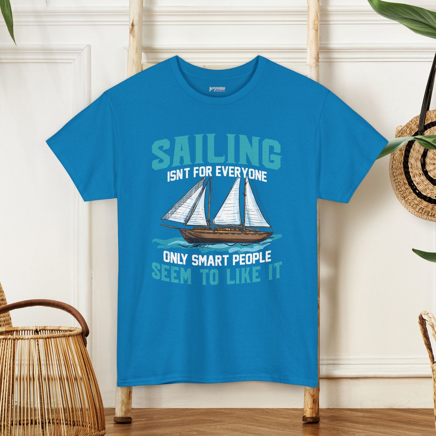 Sailing Isn't for Everyone T-Shirt -  Funny Unisex Sailing Heavy Cotton Tee