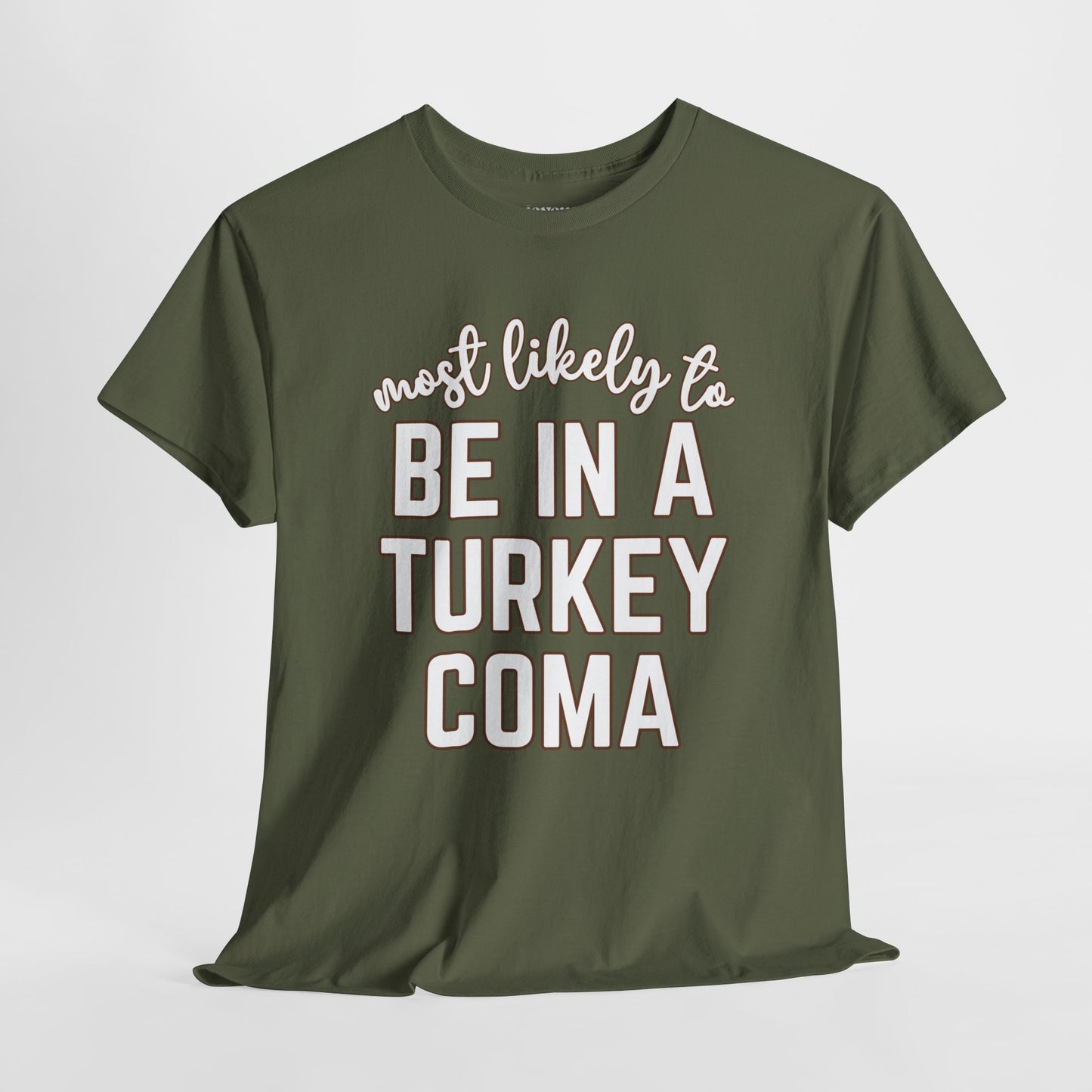 Funny Thanksgiving Shirt - Most Likely to Be in a Turkey Coma Heavy Cotton Tee