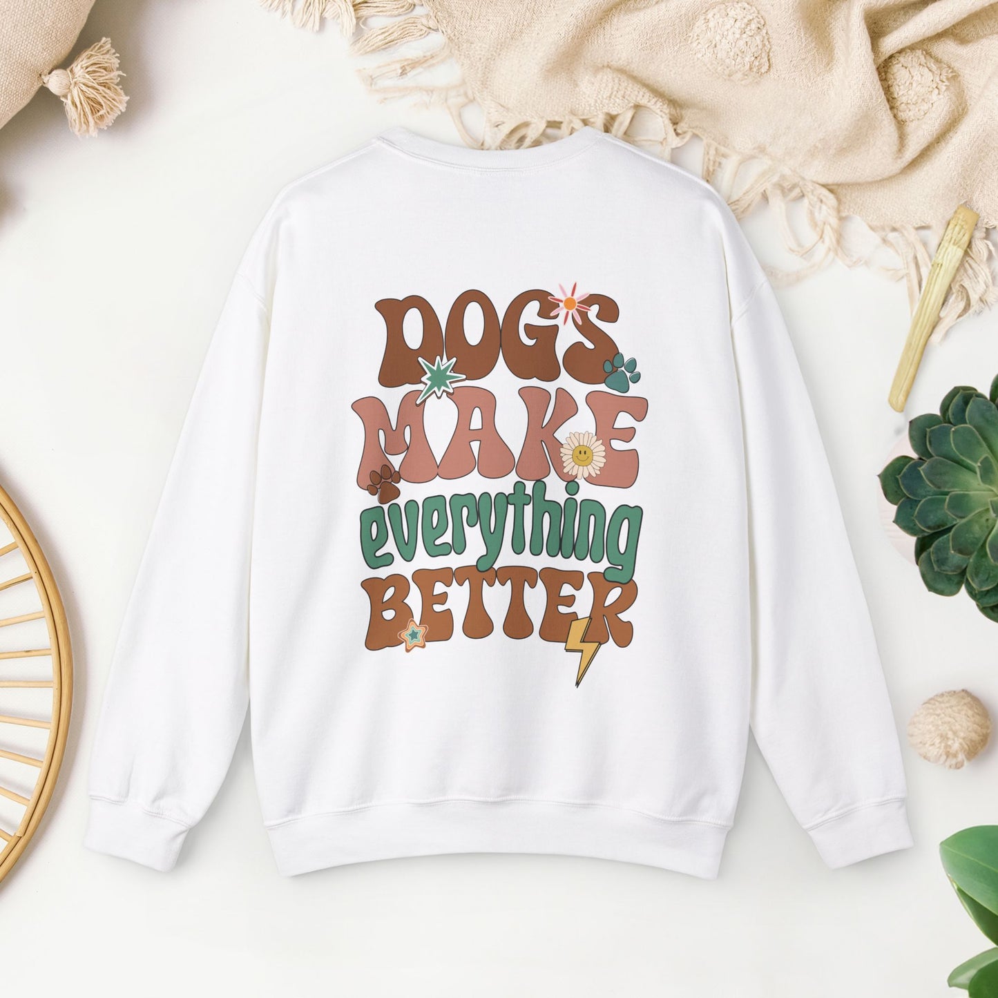 Dogs Make Everything Better Dog Mom Sweatshirt