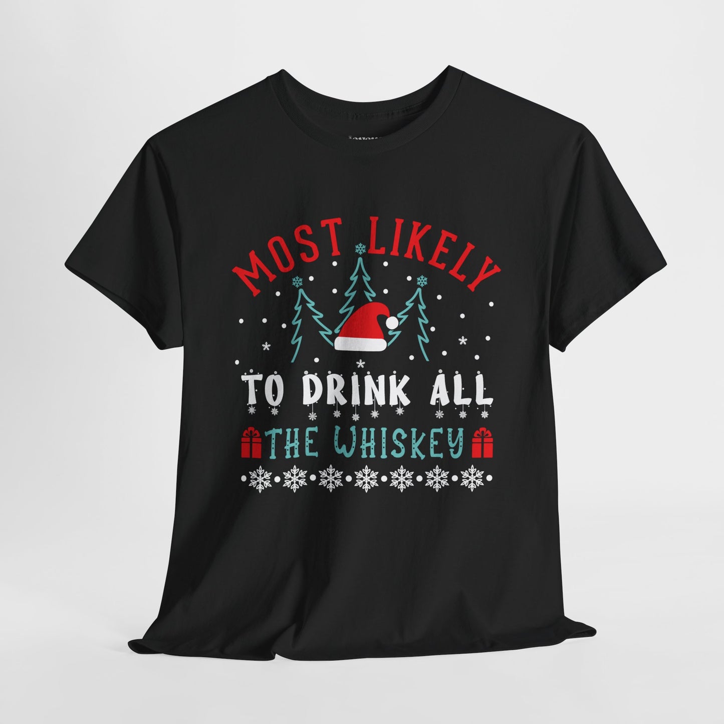 Most Likely To Drink All The Whiskey Funny Christmas Shirt - Matching Family Christmas Heavy Cotton Tee