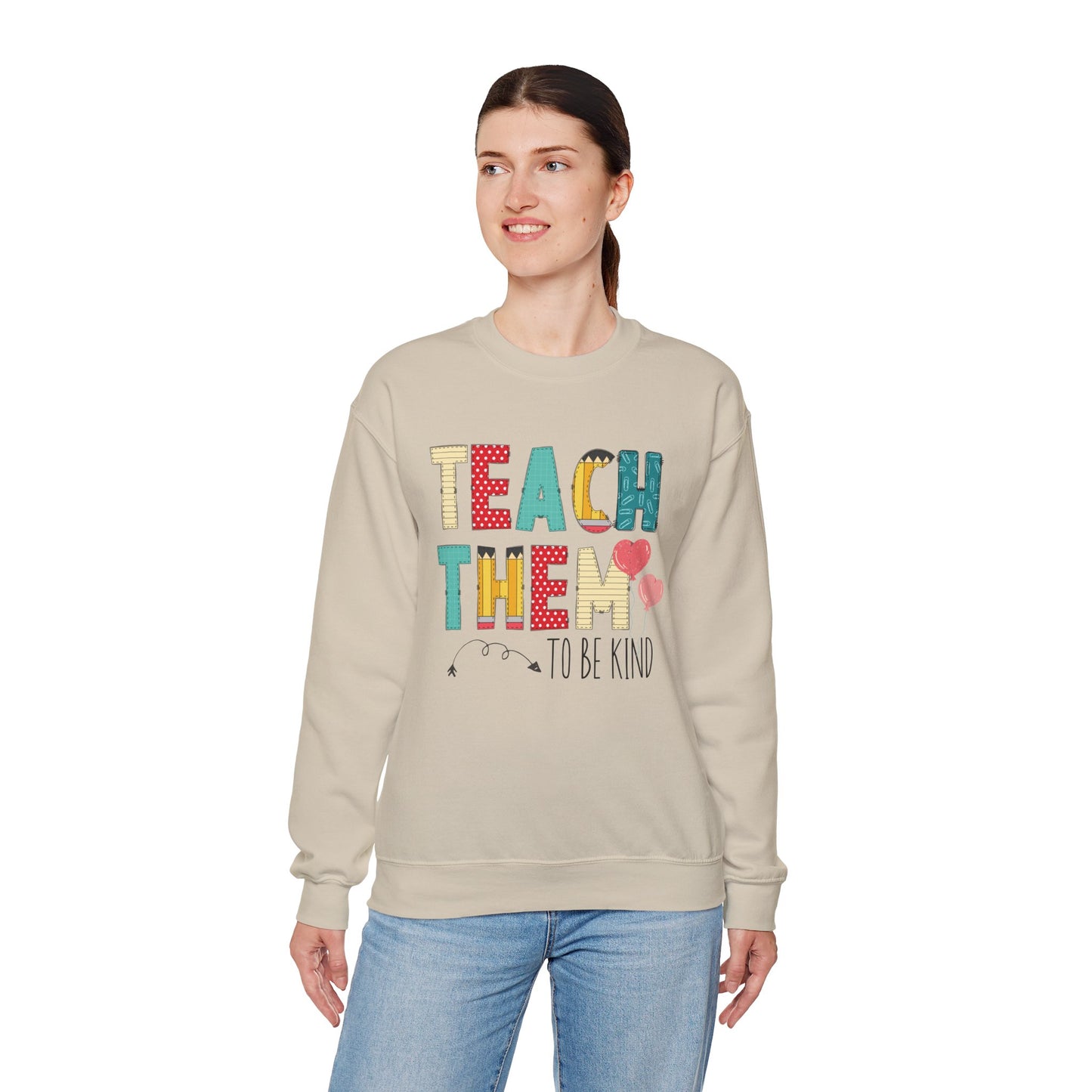 Teach Them To Be Kind Teacher Sweatshirt