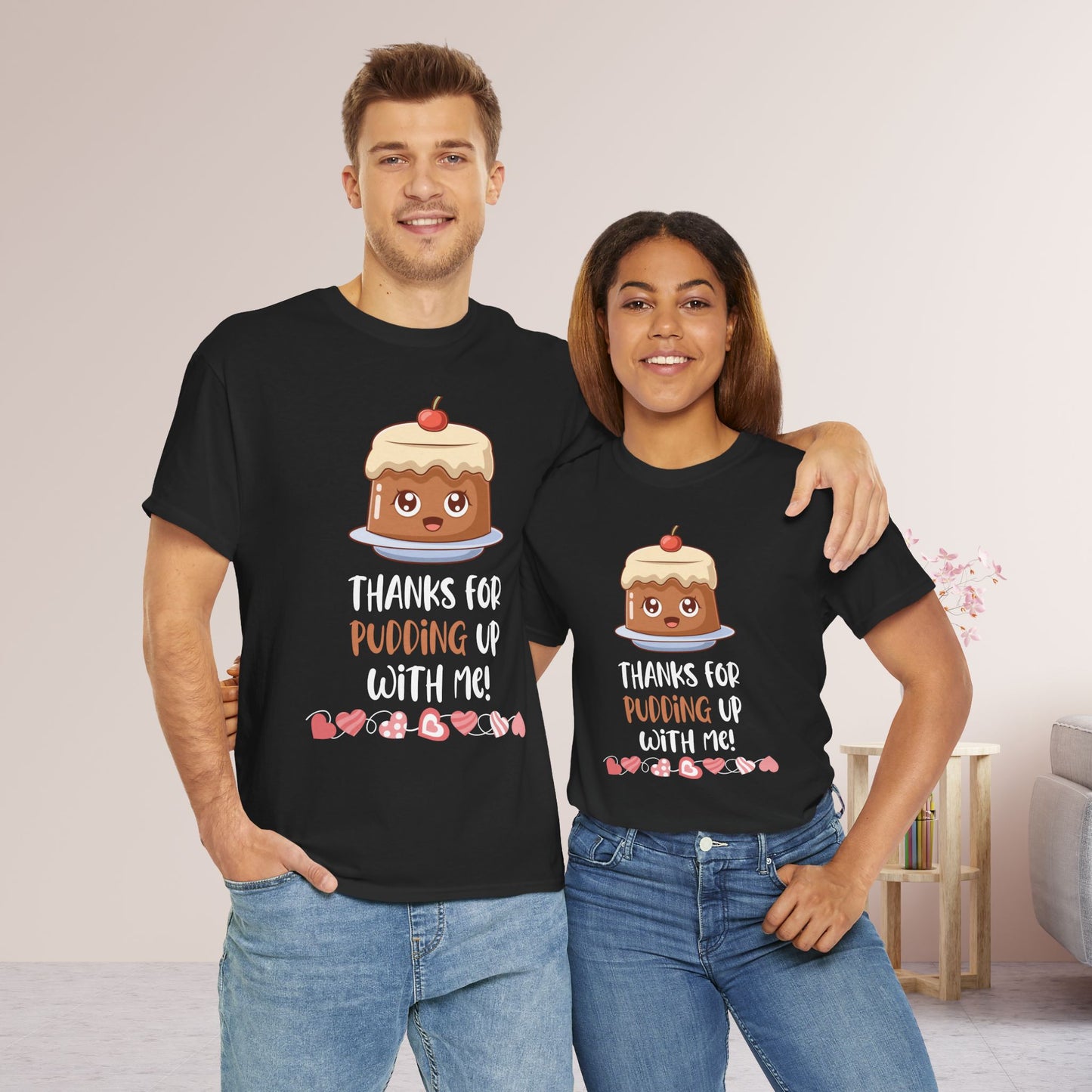 Valentine's Day Teacher Shirt - Thanks for Pudding Up with Me Heavy Cotton Tee