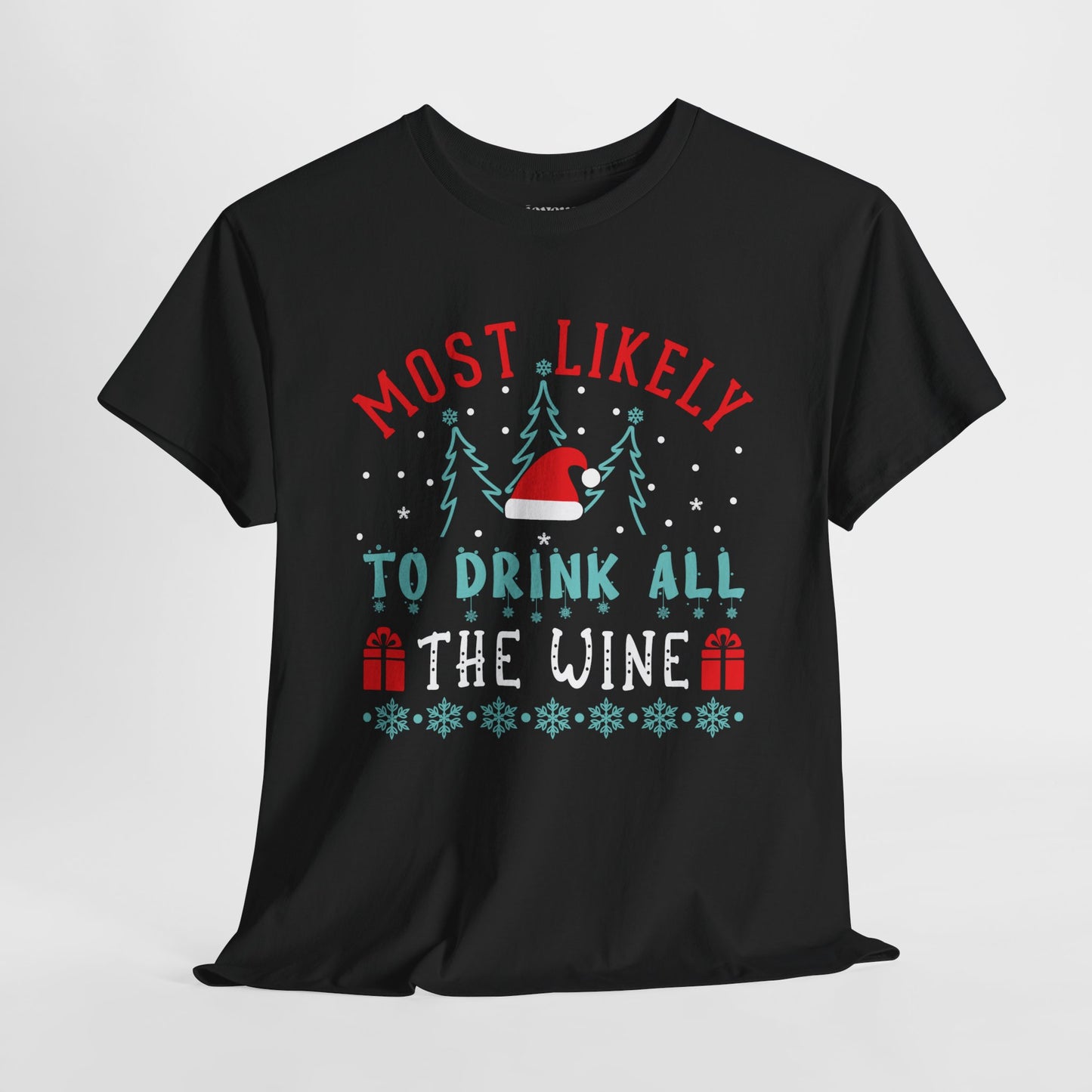 Most Likely To Drink All The Wine Funny Christmas Shirt - Matching Family Christmas Heavy Cotton Tee