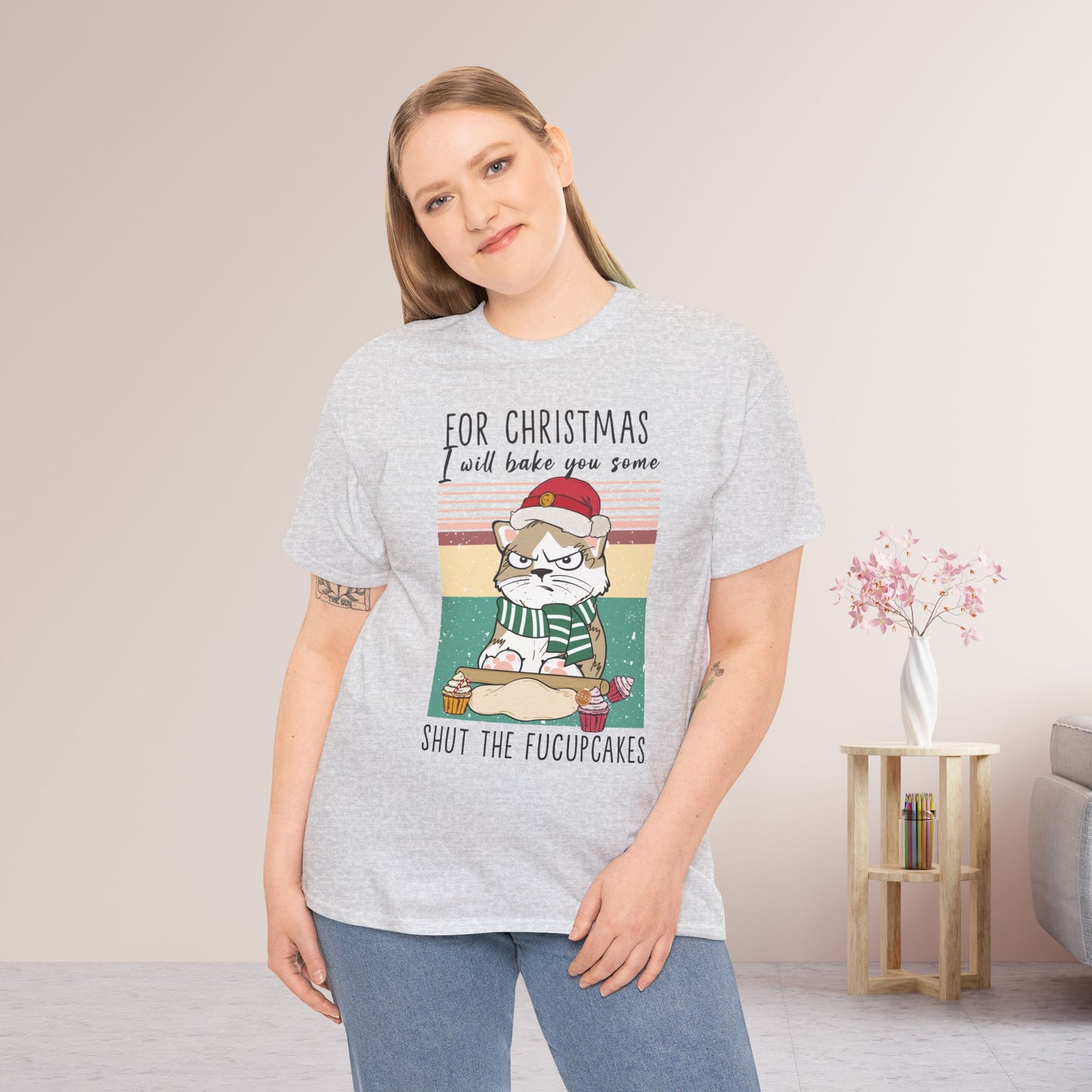 For Christmas I Will Bake You Some Shut The Fucupcakes Funny Cat Christmas Heavy Cotton Tee - Cat Lovers Christmas Gift