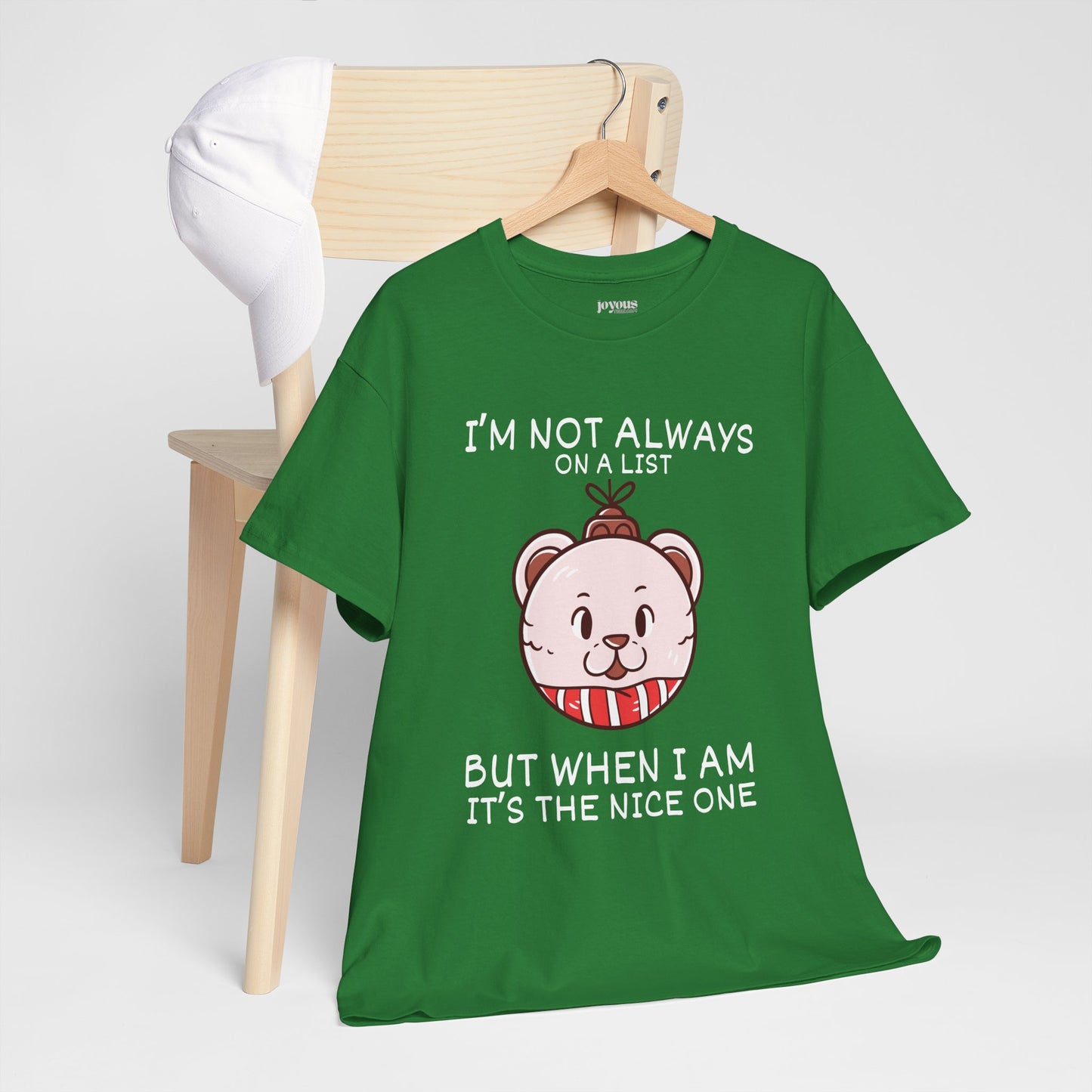 I'm Not Always On a List But When I Am It's The Nice One Shirt - Funny Christmas Ornament Heavy Cotton Tee