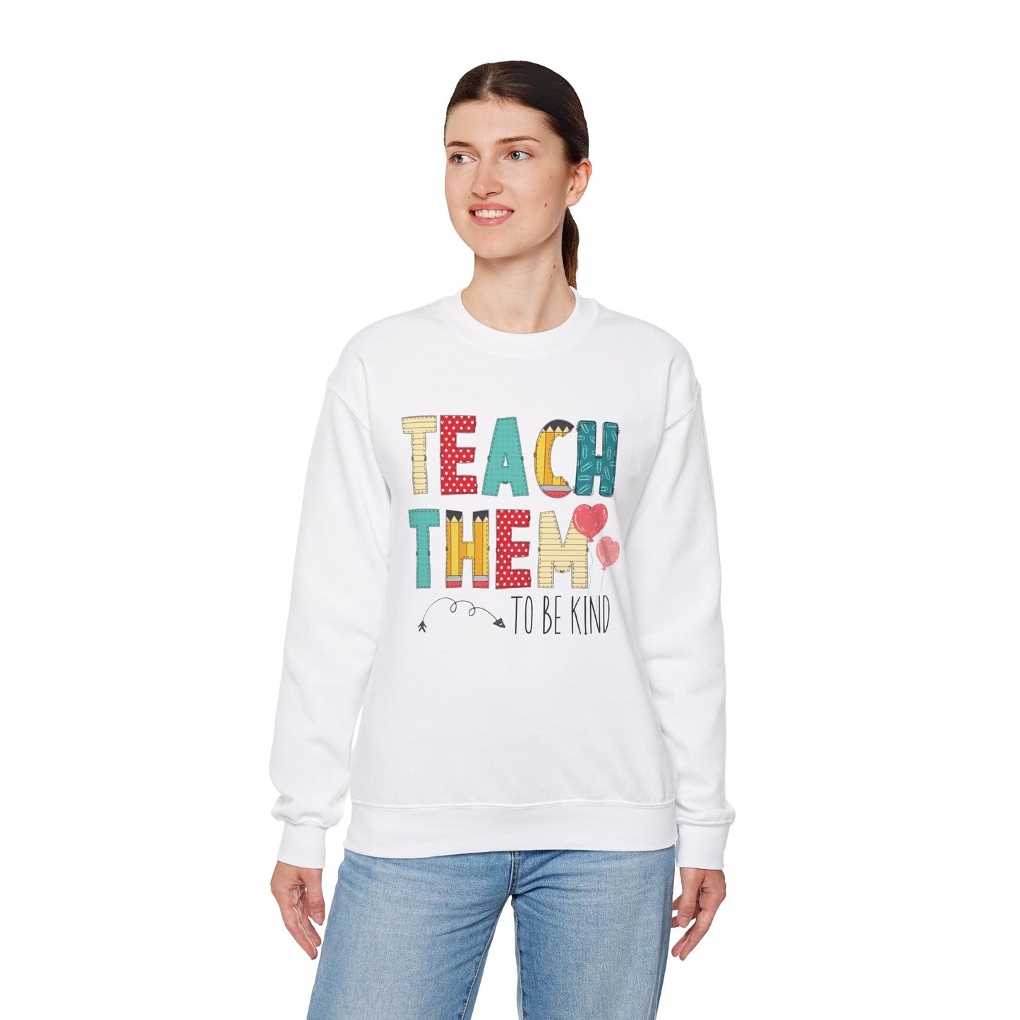 Teach Them To Be Kind Teacher Sweatshirt