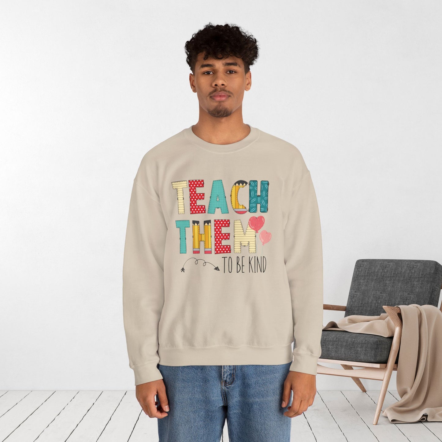 Teach Them To Be Kind Teacher Sweatshirt