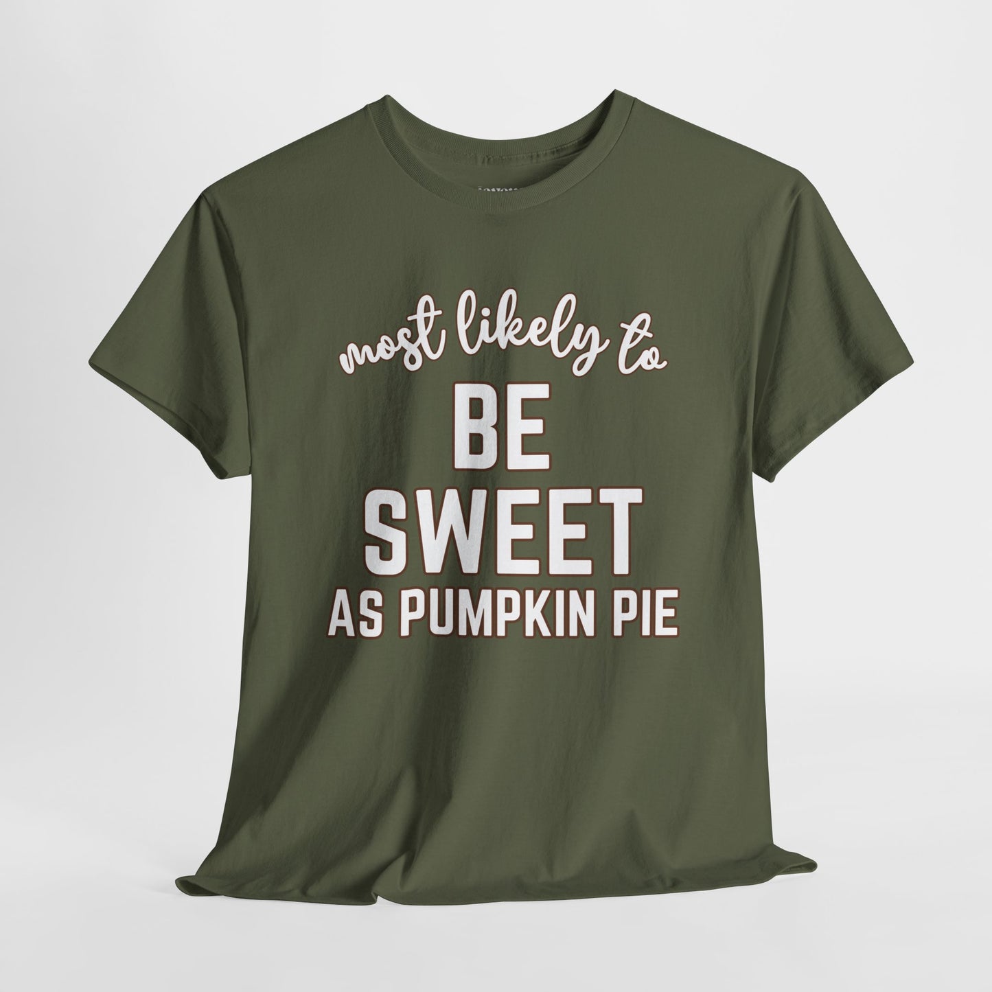 Funny Thanksgiving Shirt - Most likely To Be Sweet as Pumpkin Pie Heavy Cotton Tee