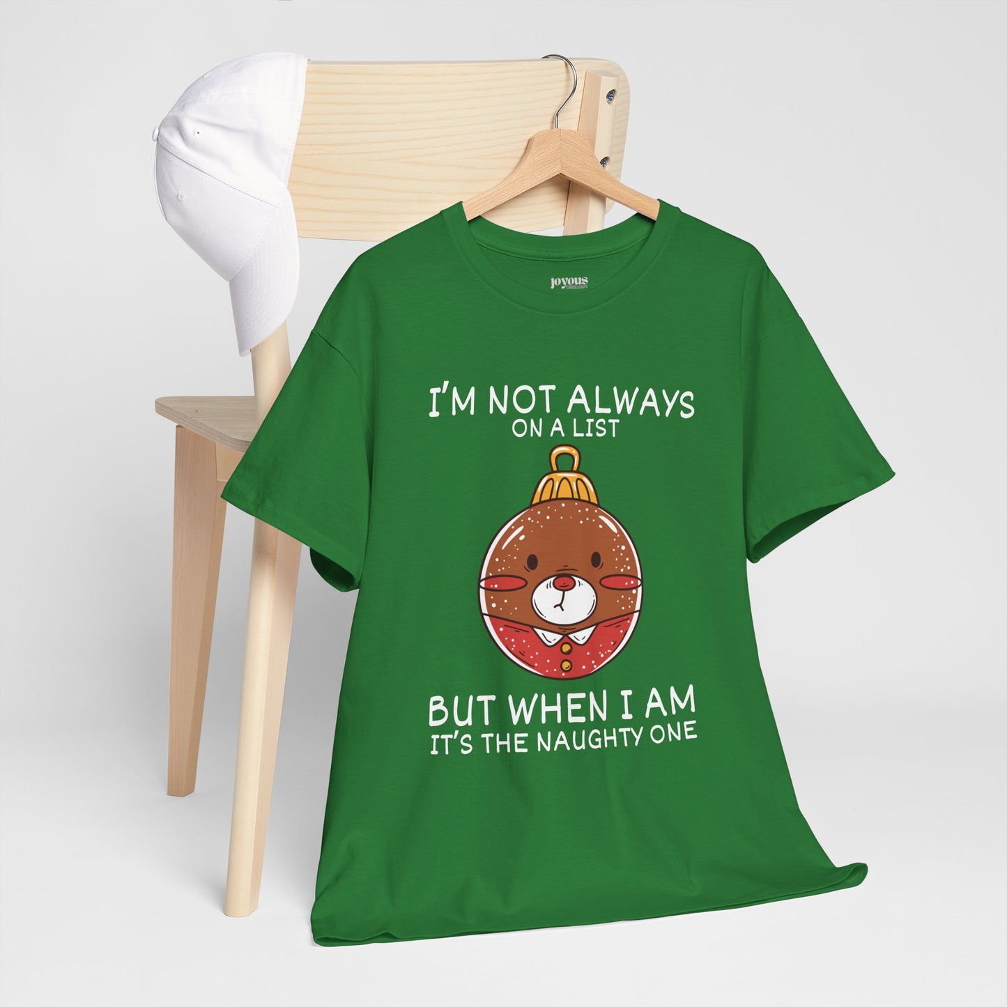 I'm Not Always On A List But When I Am It's The Naughty One Shirt  - Funny Christmas Ornament Heavy Cotton Tee