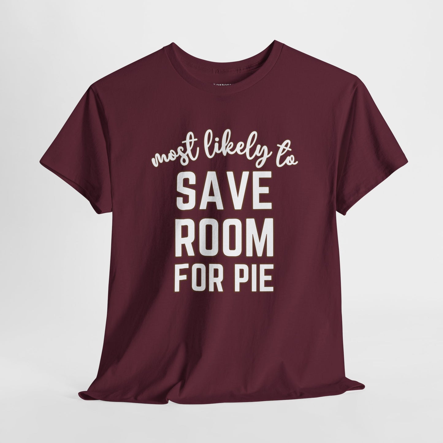 Funny Thanksgiving Shirt - Most Likely To Save Room for Pie Heavy Cotton Tee