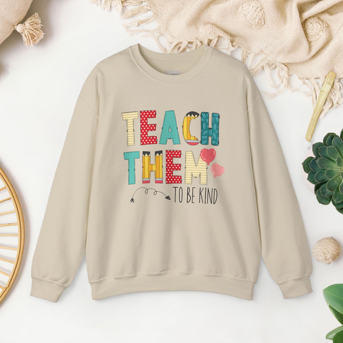 Teach Them To Be Kind Teacher Sweatshirt