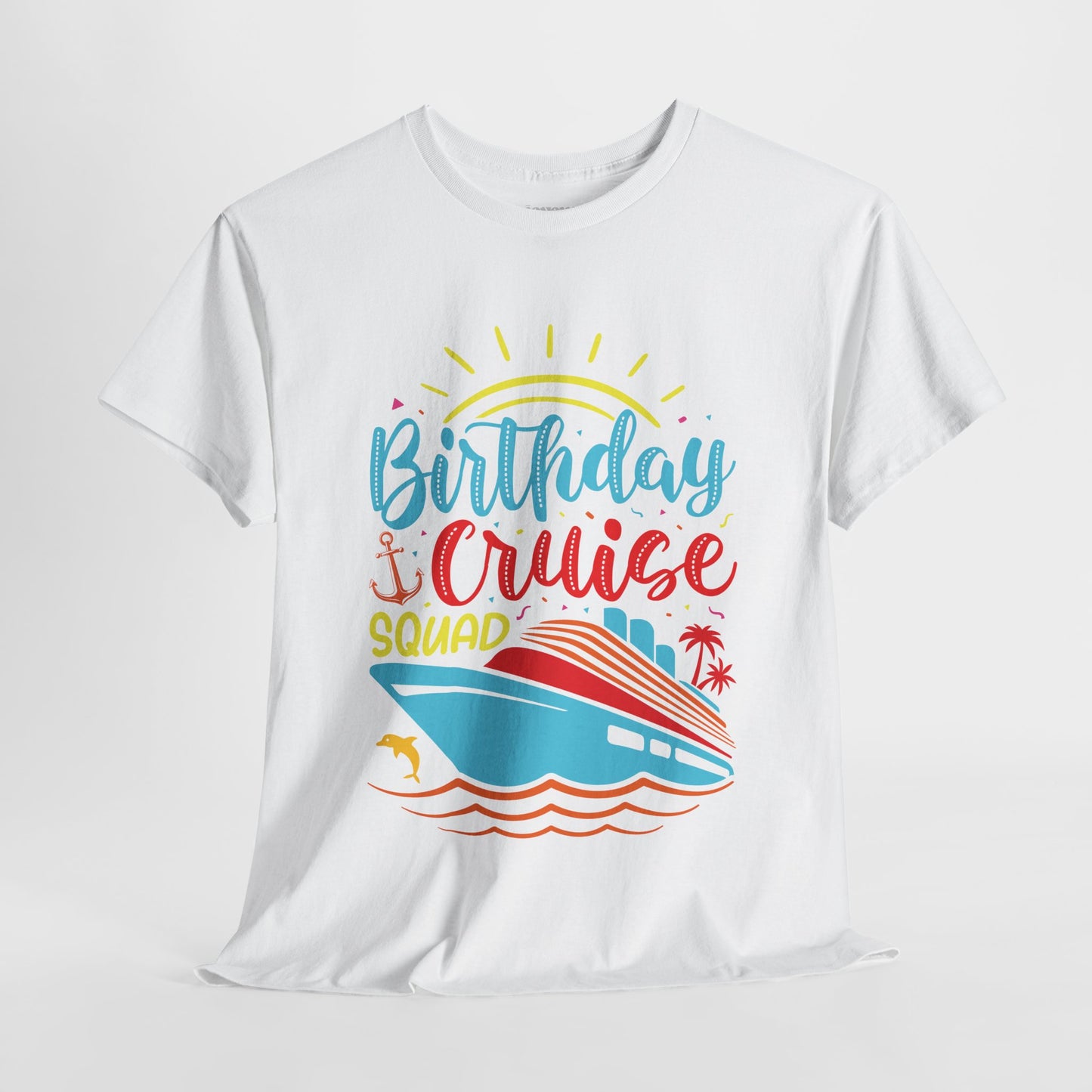 Birthday Cruise Squad Shirt - Family Cruise Vacation Heavy Cotton Tee