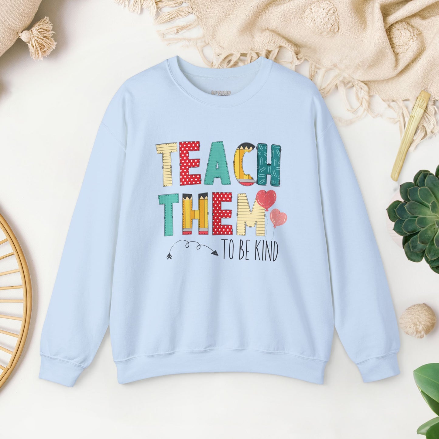 Teach Them To Be Kind Teacher Sweatshirt