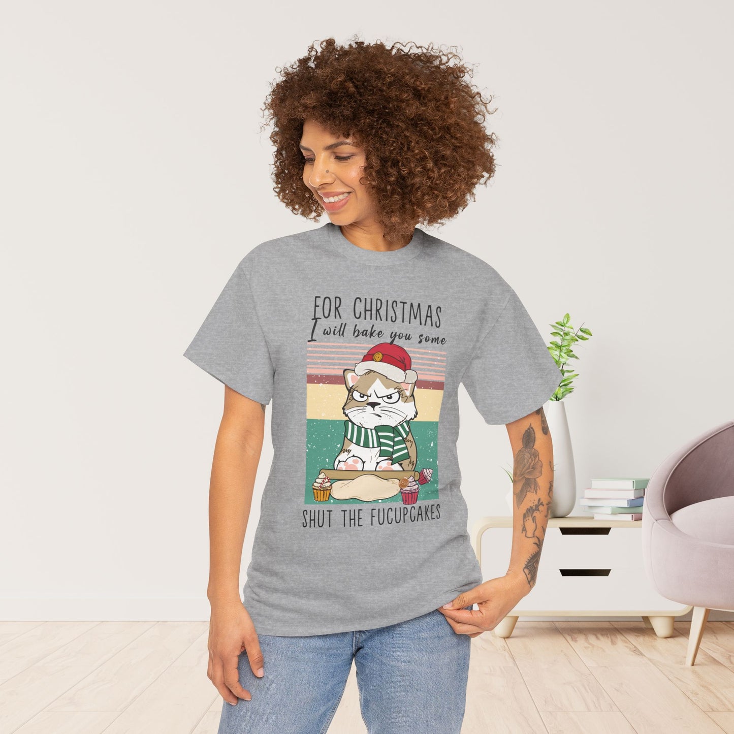 For Christmas I Will Bake You Some Shut The Fucupcakes Funny Cat Christmas Heavy Cotton Tee - Cat Lovers Christmas Gift