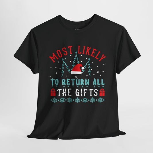 Most Likely To Return All the Gifts Funny Christmas Shirt - Matching Family Christmas Heavy Cotton Tee