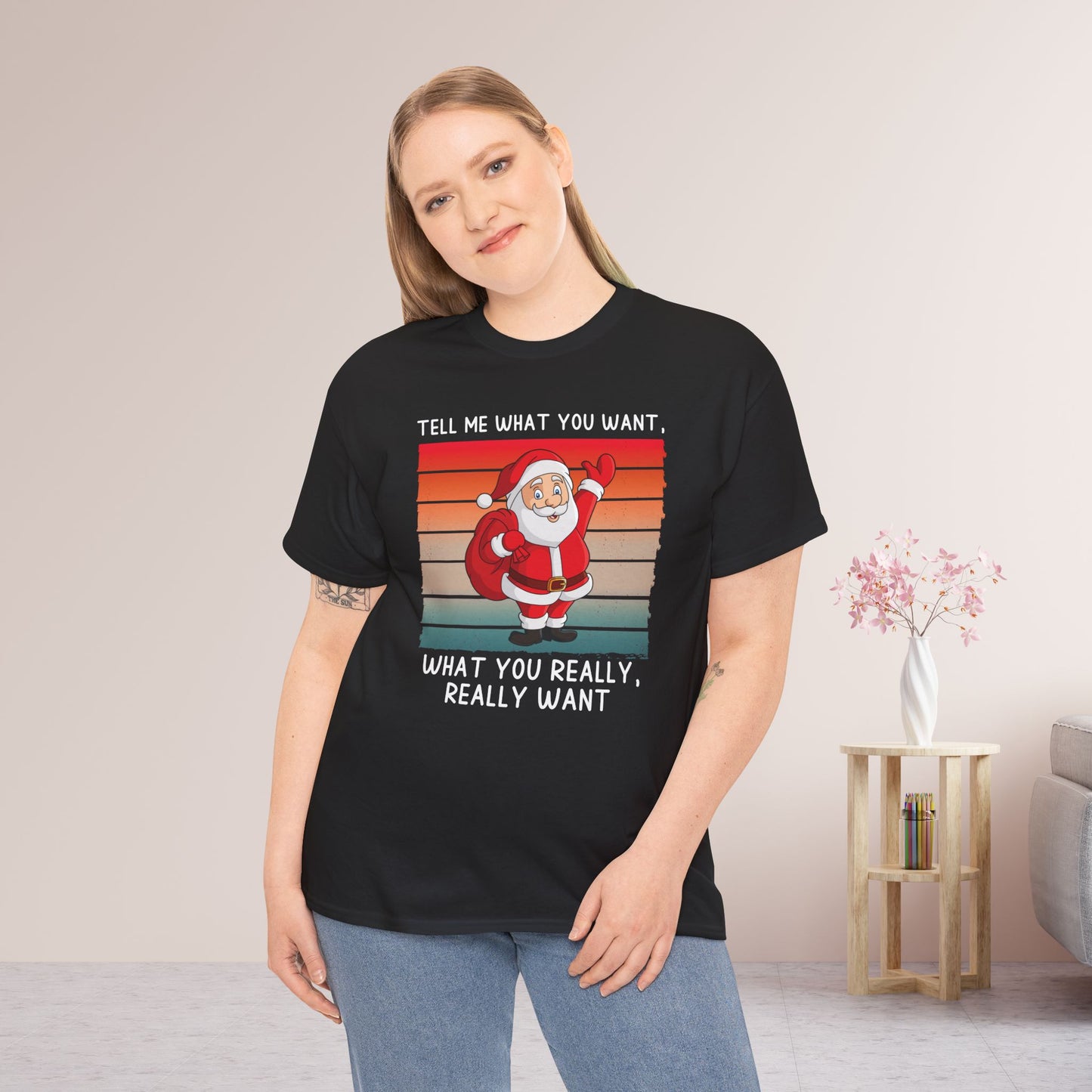 Tell Me What You Want Funny Christmas Shirt - Matching Family Christmas Heavy Cotton Tee