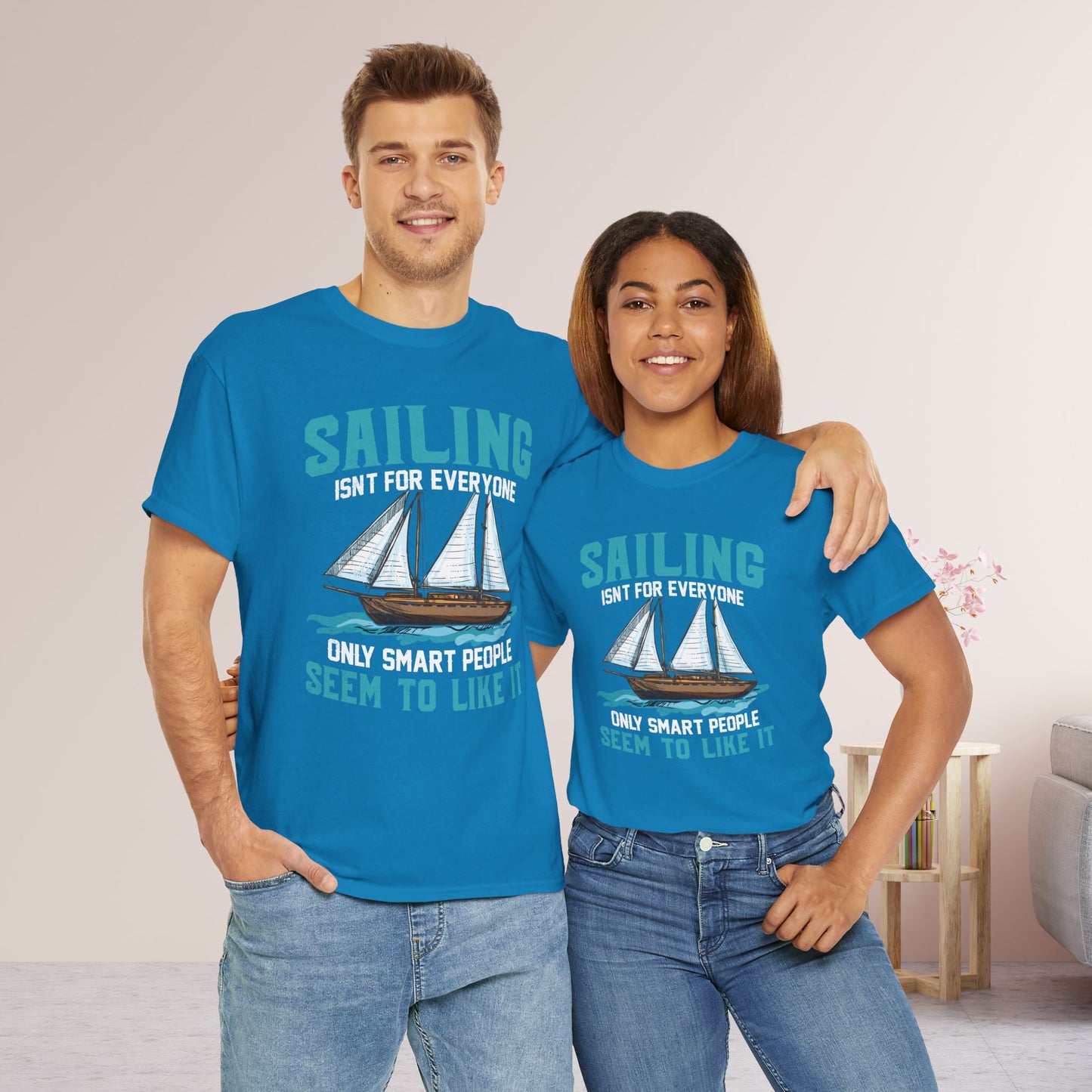 Sailing Isn't for Everyone T-Shirt -  Funny Unisex Sailing Heavy Cotton Tee