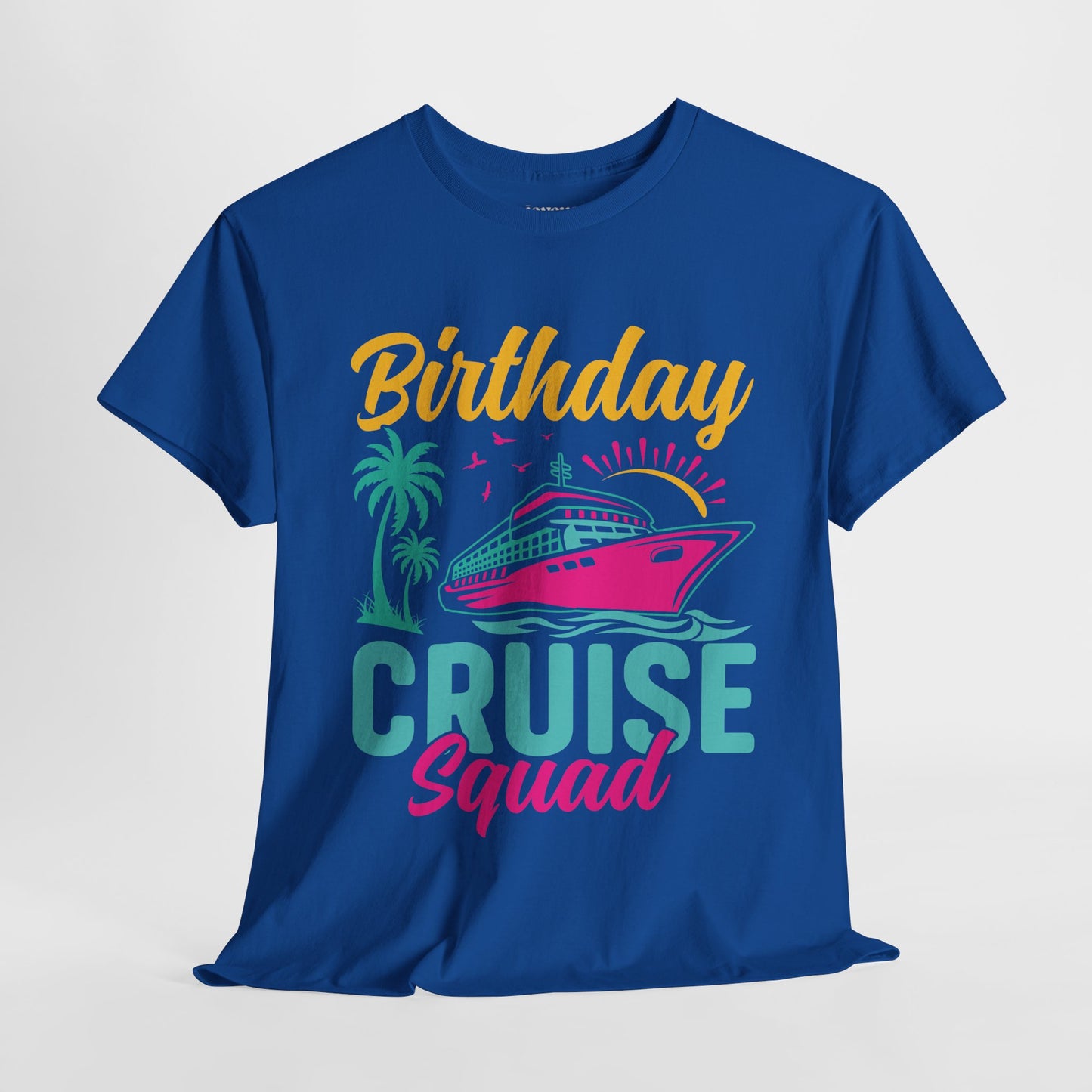 Birthday Cruise Squad Shirt - Family Cruise Vacation Heavy Cotton Tee