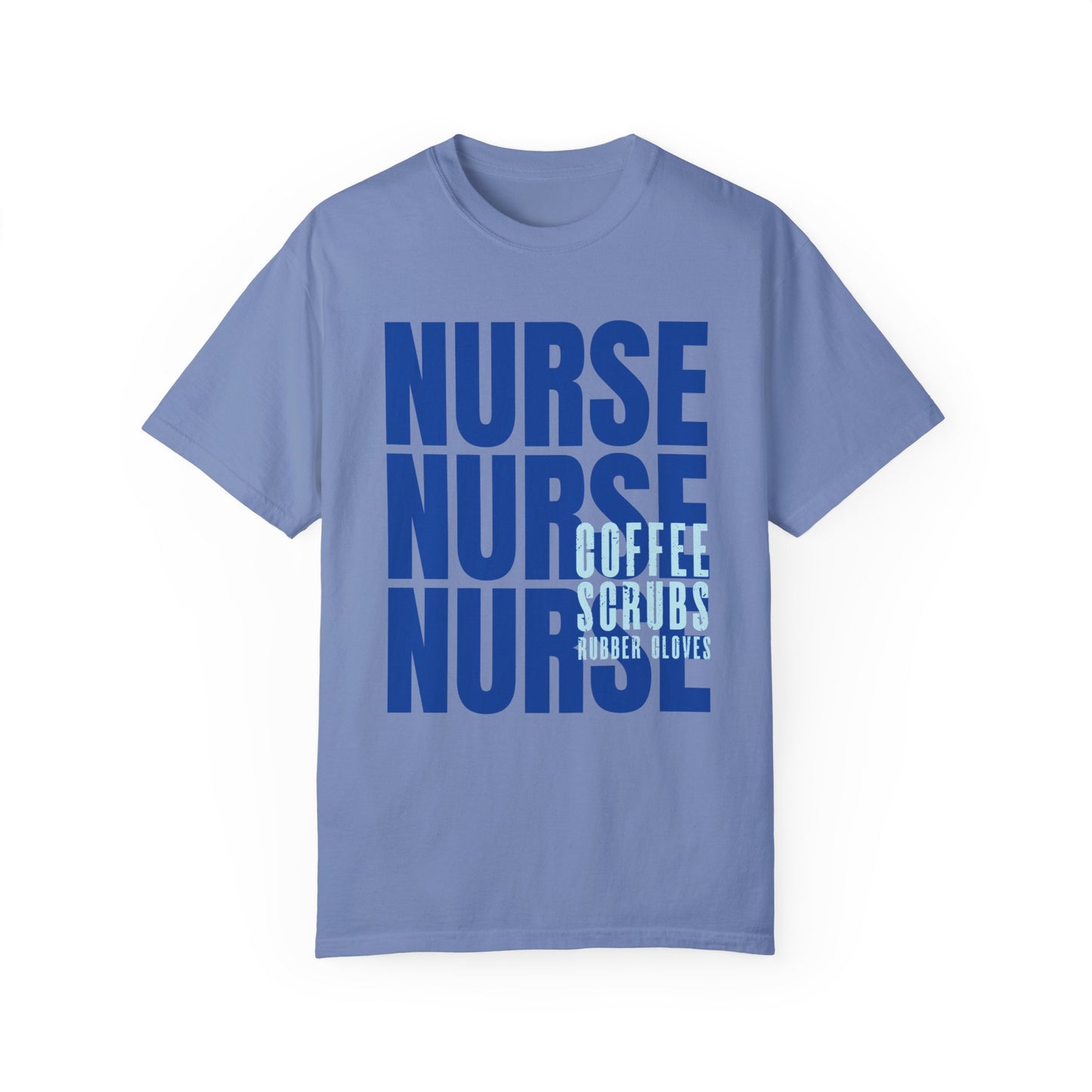 Blue Comfort Colors Nurse Shirt - Coffee Scrubs Rubber Gloves Shirt