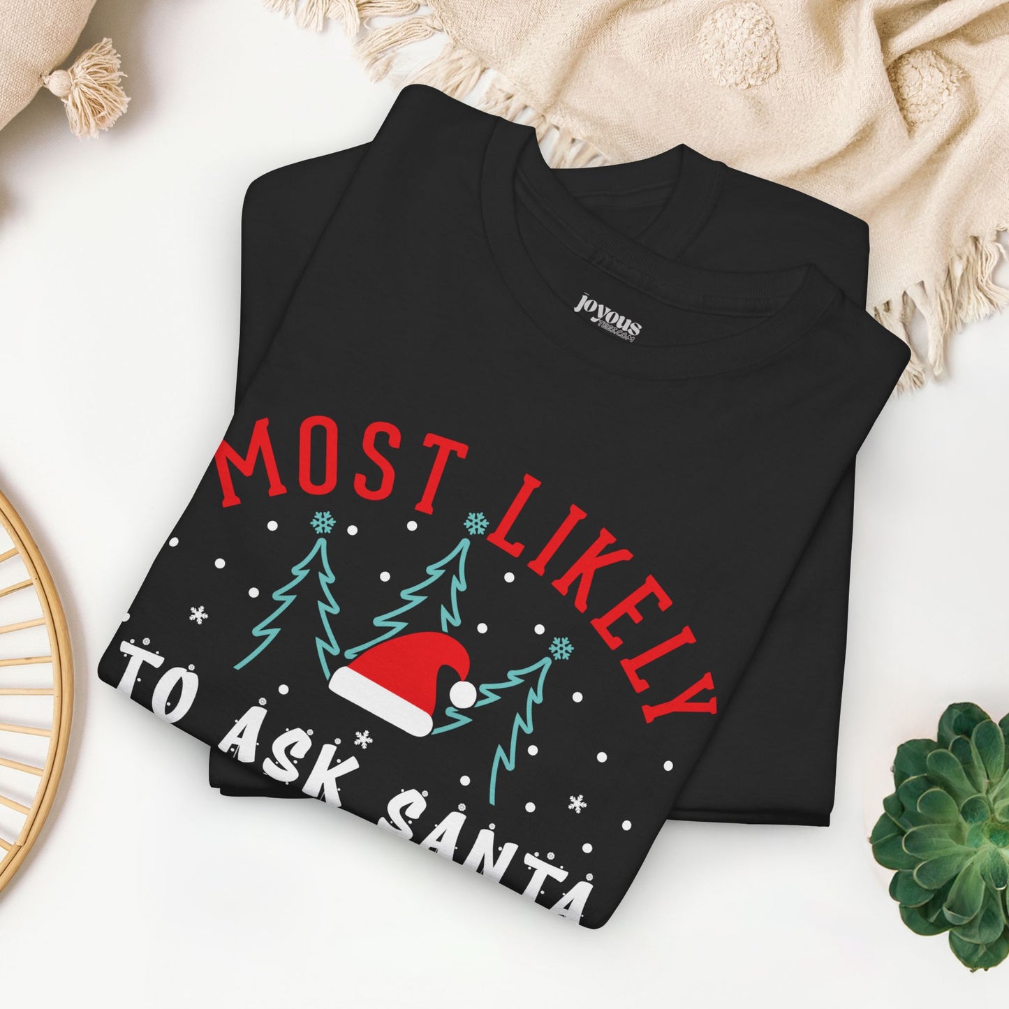 Most Likely To Ask Santa to Define Good Funny Christmas Shirt - Matching Family Christmas Heavy Cotton Tee