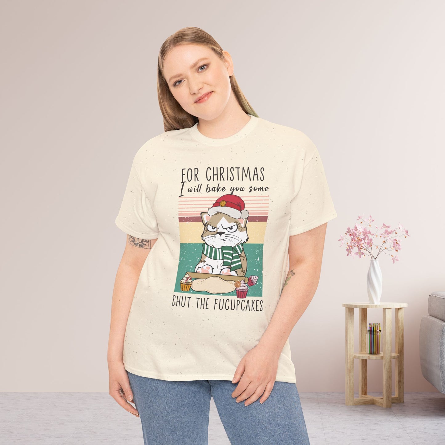 For Christmas I Will Bake You Some Shut The Fucupcakes Funny Cat Christmas Heavy Cotton Tee - Cat Lovers Christmas Gift