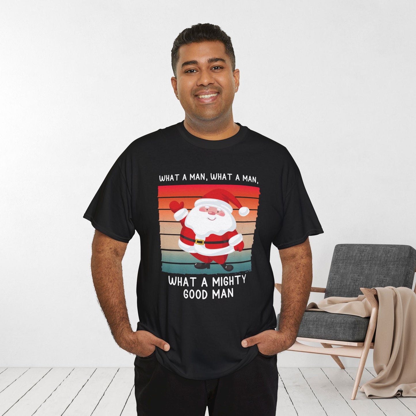 What a Mighty Good Man Funny Christmas Shirt - Matching Family Christmas Heavy Cotton Tee