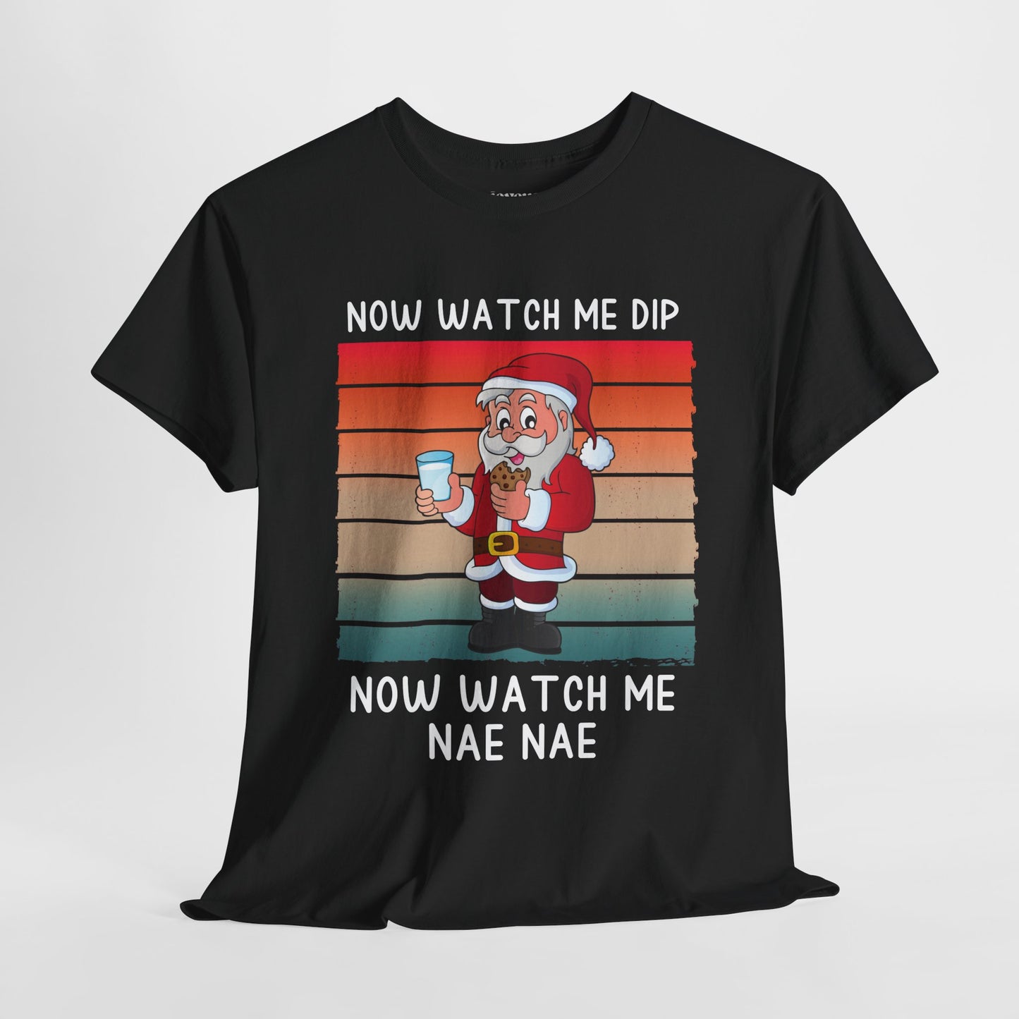 Now Watch Me Dip Funny Christmas Shirt - Matching Family Christmas Heavy Cotton Tee