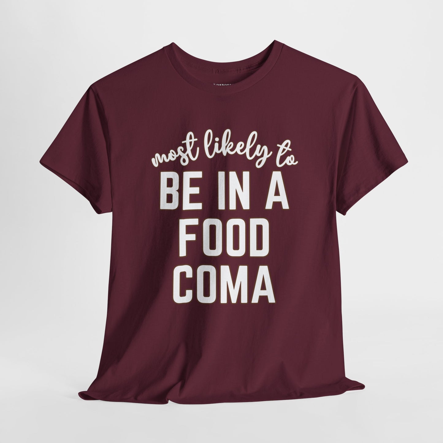 Funny Thanksgiving T-shirt - Most Likely to Be in a Food Coma Heavy Cotton Tee