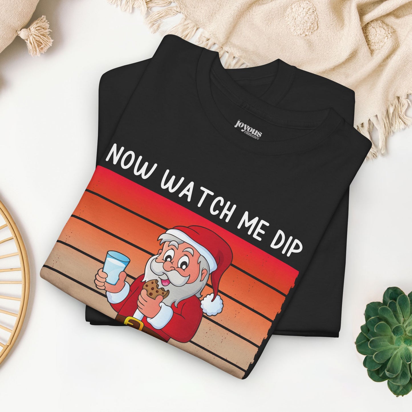 Now Watch Me Dip Funny Christmas Shirt - Matching Family Christmas Heavy Cotton Tee